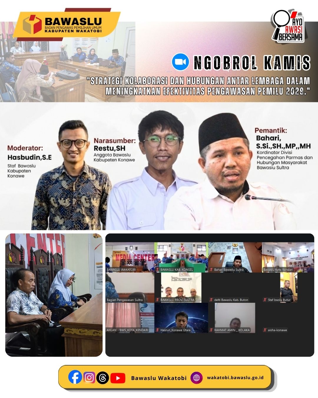 Ngobrol Kamis Ka7/5/2026, “Strategi Kolaborasi dan Hubungan Antar Lembaga Dalam Meningkatkan Efektivitas Pengawasan Pemilu 2029.” 
